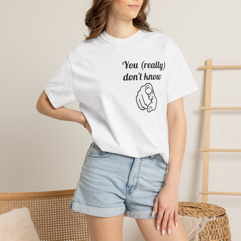 T-Shirt — “You (really) don’t know” Pointing Finger Graphic Tee