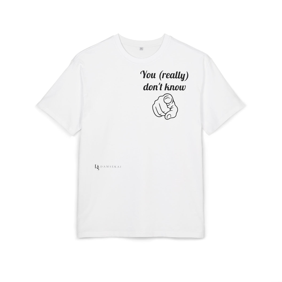 You (really) don't know —T‑Shirt Premium (light color)