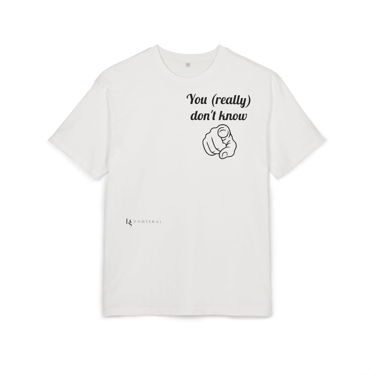 You (really) don't know —T‑Shirt Premium (light color)